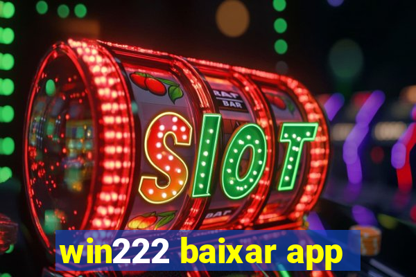 win222 baixar app